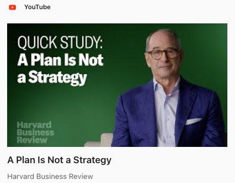 Quick Study: A plan is not a strategy (Harvard Business Review)